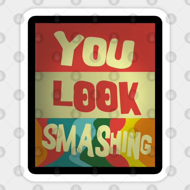 You Look Smashing Sticker by Altdisney